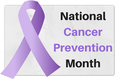 National Cancer Prevention Month